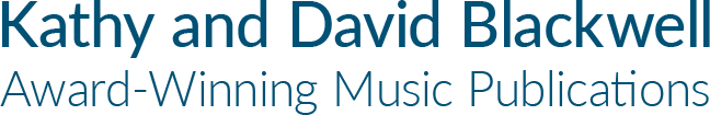 Kathy and David Blackwell Music - Award-Winning Music Publications