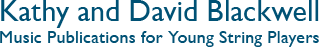 Kathy and David Blackwell Music - Music Publications for Young String Players